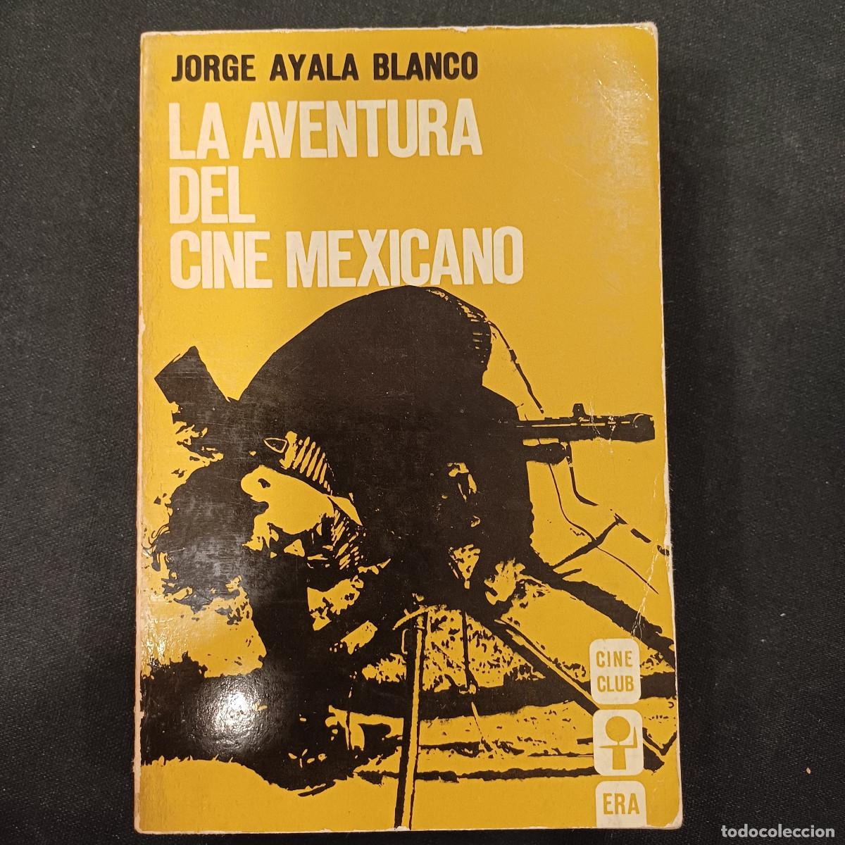 Cine: LA AVENTURA DEL CINE MEXICANO.