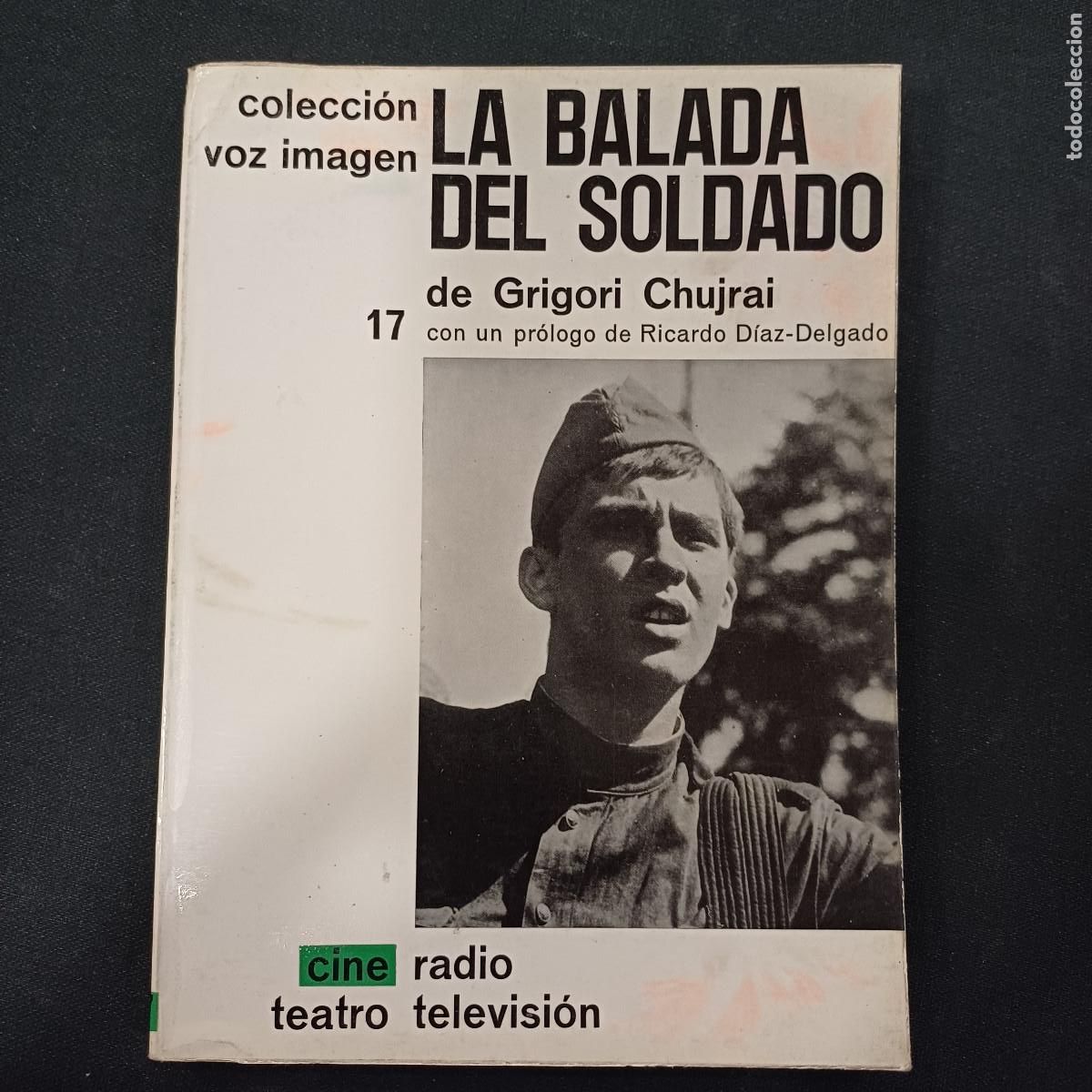 Cine: LA BALADA DEL SOLDADO/GRIGORI CHUJRAI/COLECCION VOZ IMAGEN.