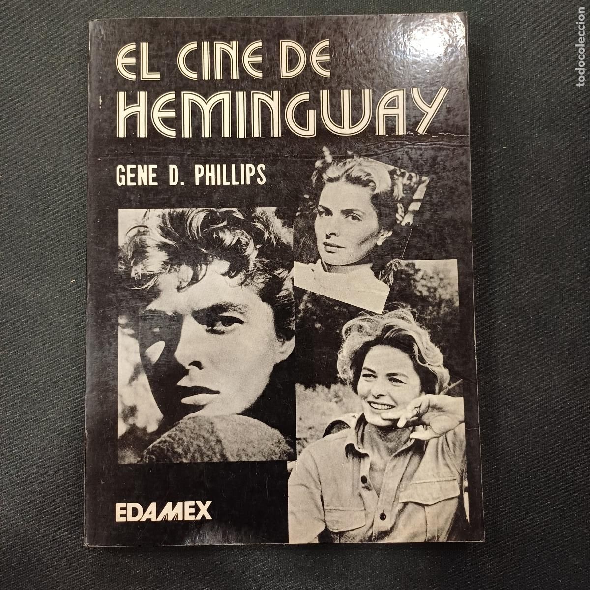 Cine: EL CINE DE HEMINGWAY/GENE PHILLIPS. - Foto 1