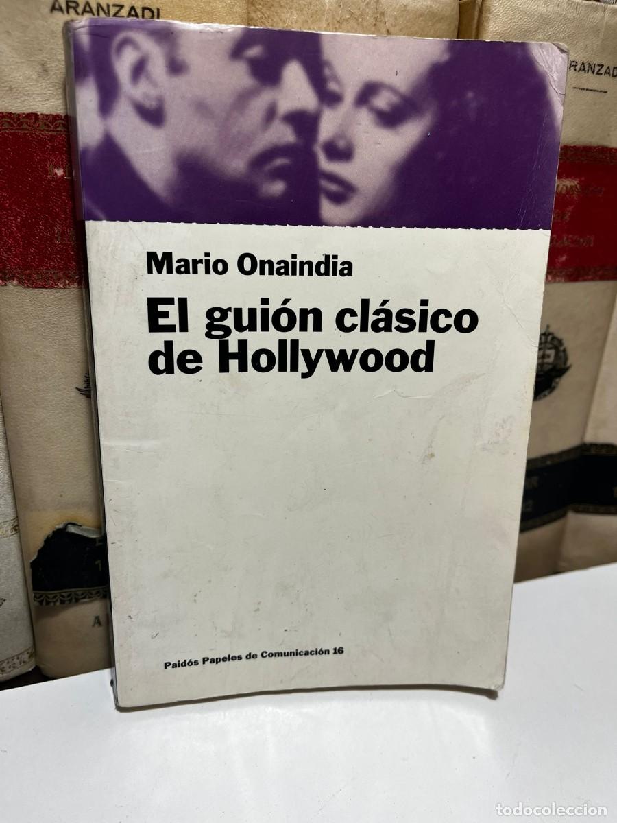 Cine: EL GUI&Oacute;N CL&Aacute;SICO DE HOLLYWOOD. Mario Onaindia. 1&ordf; Edici&oacute;n 1996. Paid&oacute;s Papeles de Comunicaci&oacute;n 16.