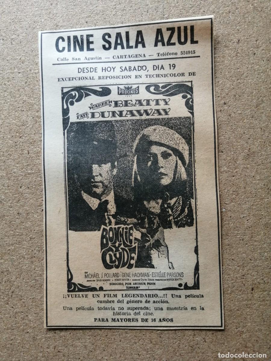 Cine: RECORTE PRENSA PELICULA. BONNIE & CLYDE (ARTHUR PENN) CINE SALA AZUL, CARTAGENA