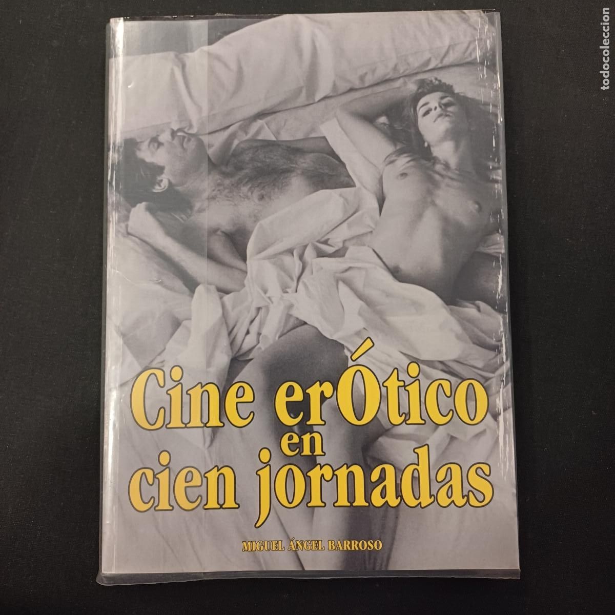Cine: CINE EROTICO EN CIEN JORNADAS/MIGUEL ANGEL BARROSO.