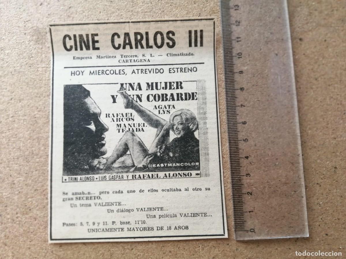 Cine: ANUNCIO PRENSA PELICULA. UNA MUJER Y UN COBARDE (AGATA LYS) CINE CARLOS III, CARTAGENA