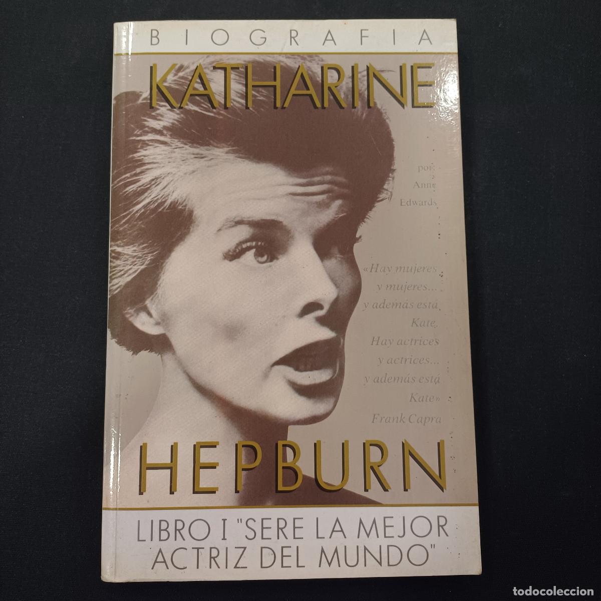 Cine: KATHERINE HEPBURN/LIBRO 1 SERIE LA MEJOR ACTRIZ DEL MUNDO.