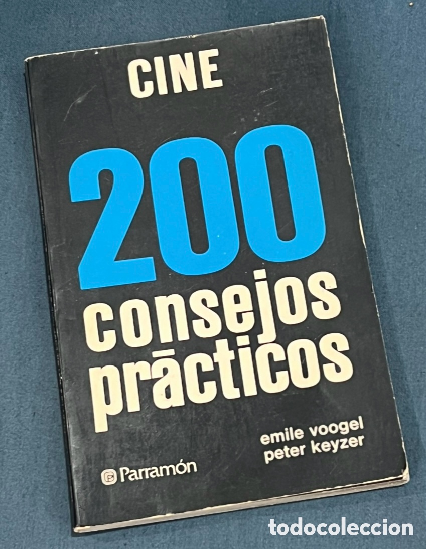 Cine: Libro. E. Voogel, P. Keyzer. &ldquo;CINE. 200 consejos pr&aacute;cticos&rdquo;. Parramon Ediciones. 1980.