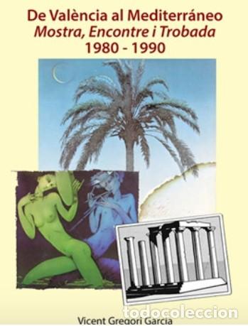 Cine: &rdquo;De Val&egrave;ncia al Mediterr&aacute;neo. Mostra, Encontre i Trobada. 1980-1990&rdquo;