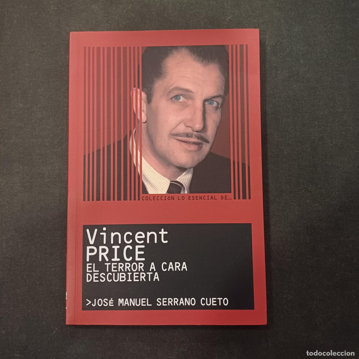 Cine: VICENT PRICE/EL TERROR A CARA DESCUBIERTA/JOSE MANUEL SERRANO.