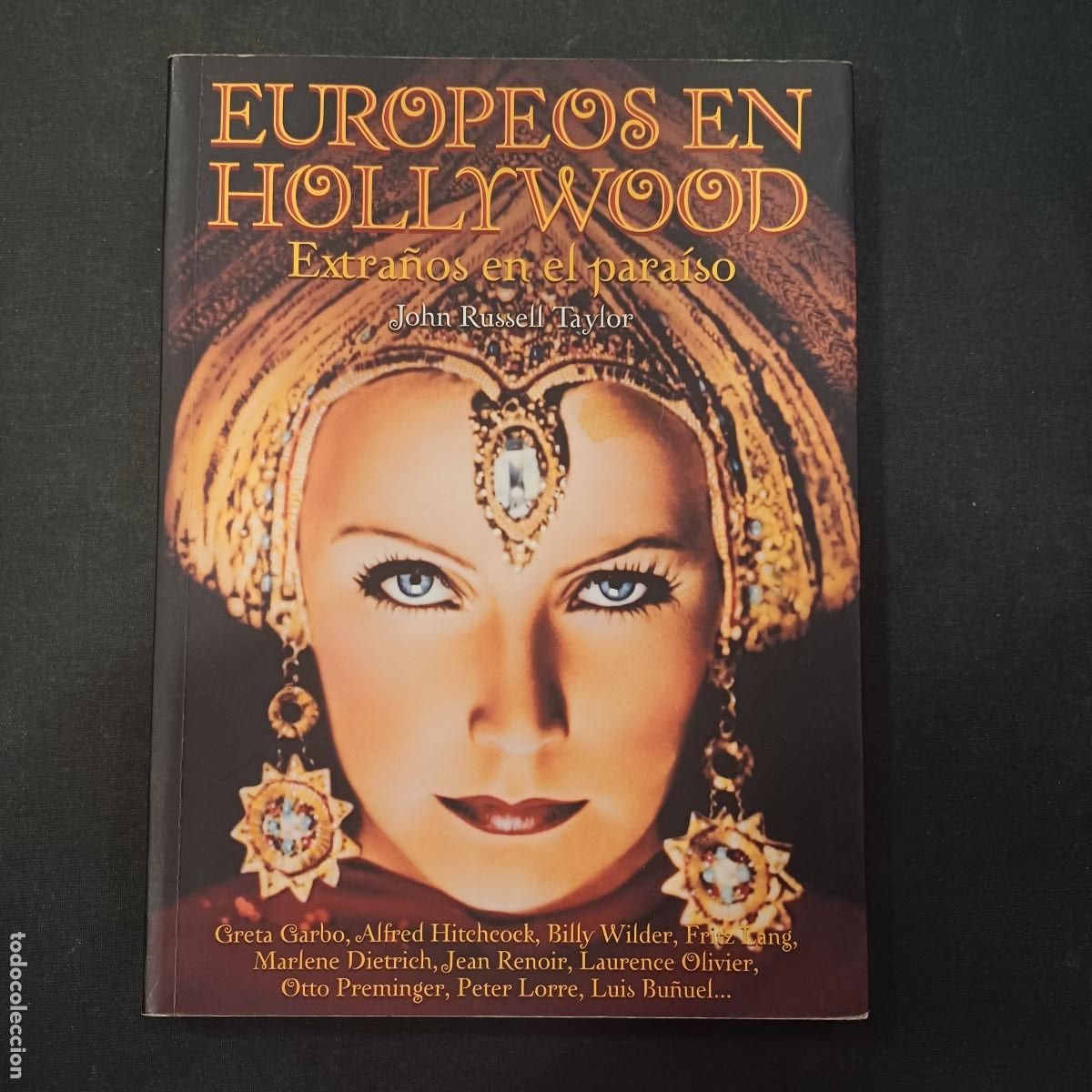 Cine: EUROPEOS EN HOLLYWOOD/EXTRA&Ntilde;OS EN EL PARAISO/JOHN RUSSELL TAYLOR.