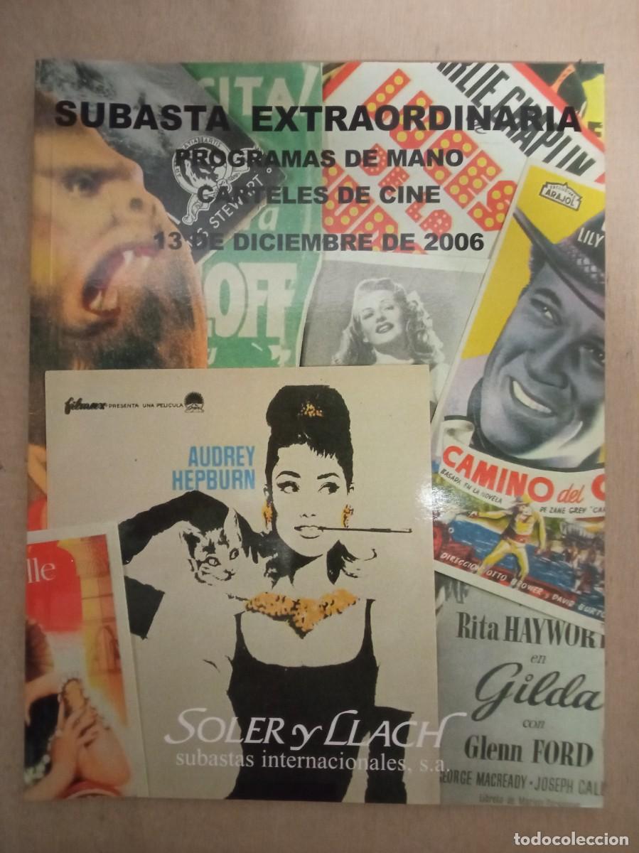 Cine: LIBRO SUBASTA EXTRAORDINARIA PROGRAMAS Y CARTELES DE CINE, SOLER Y LLACH 2006