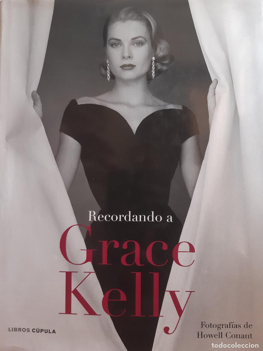 Cine: RECORDANDO A GRACE KELLY HOWELL CONAN CUPULA 1&ordf; Edicion 2011 Tapas duras con sobrecubiertas TM