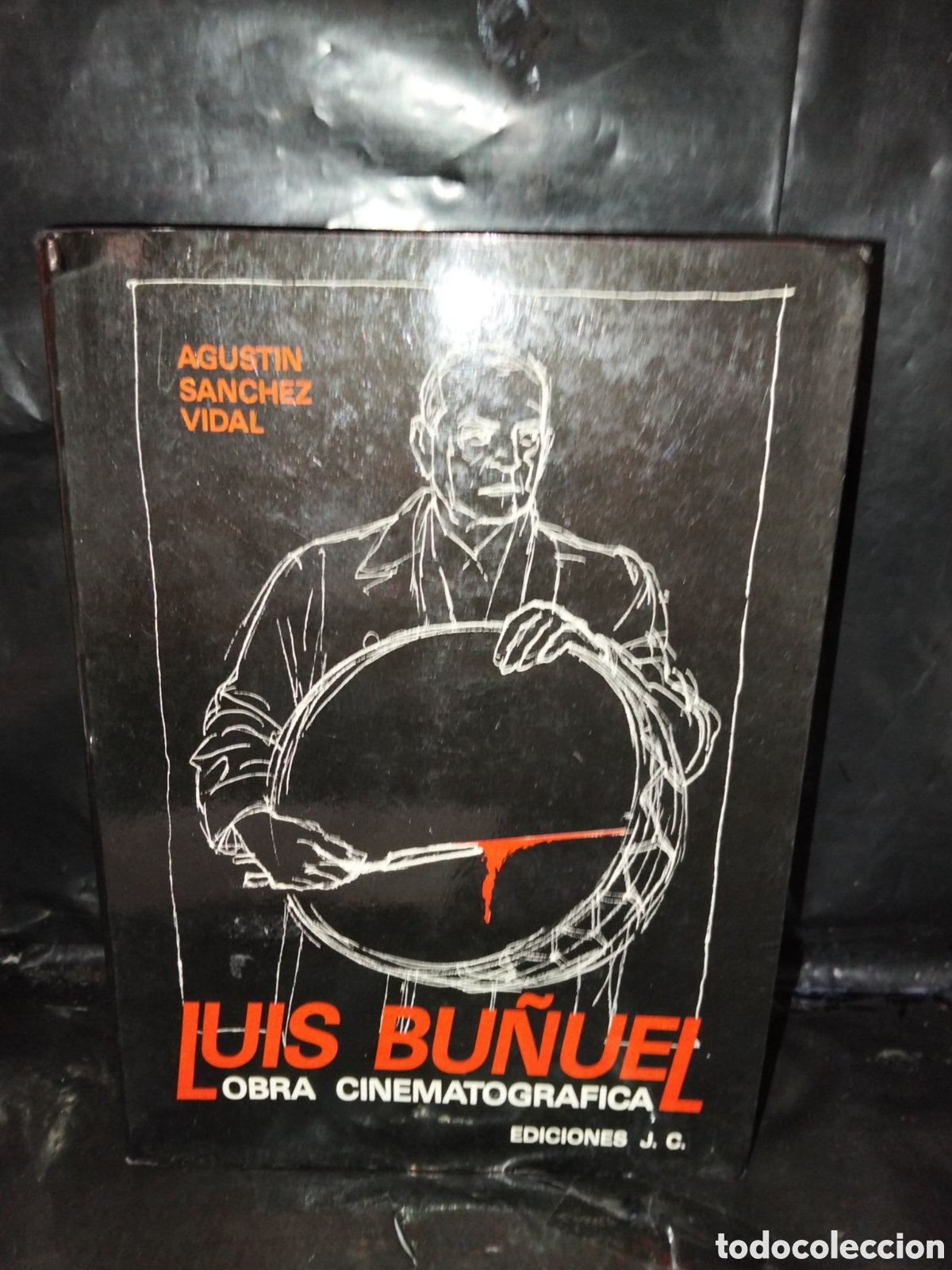 Cine: AGUST&Iacute;N S&Aacute;NCHEZ VIDAL. LUIS BU&Ntilde;UEL (OBRA CINEMATOGR&Aacute;FICA) .EDICIONES J.C.