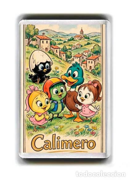 Cine: IMAN ACRILICO NEVERA - DIBUJOS ANIMADOS - CALIMERO