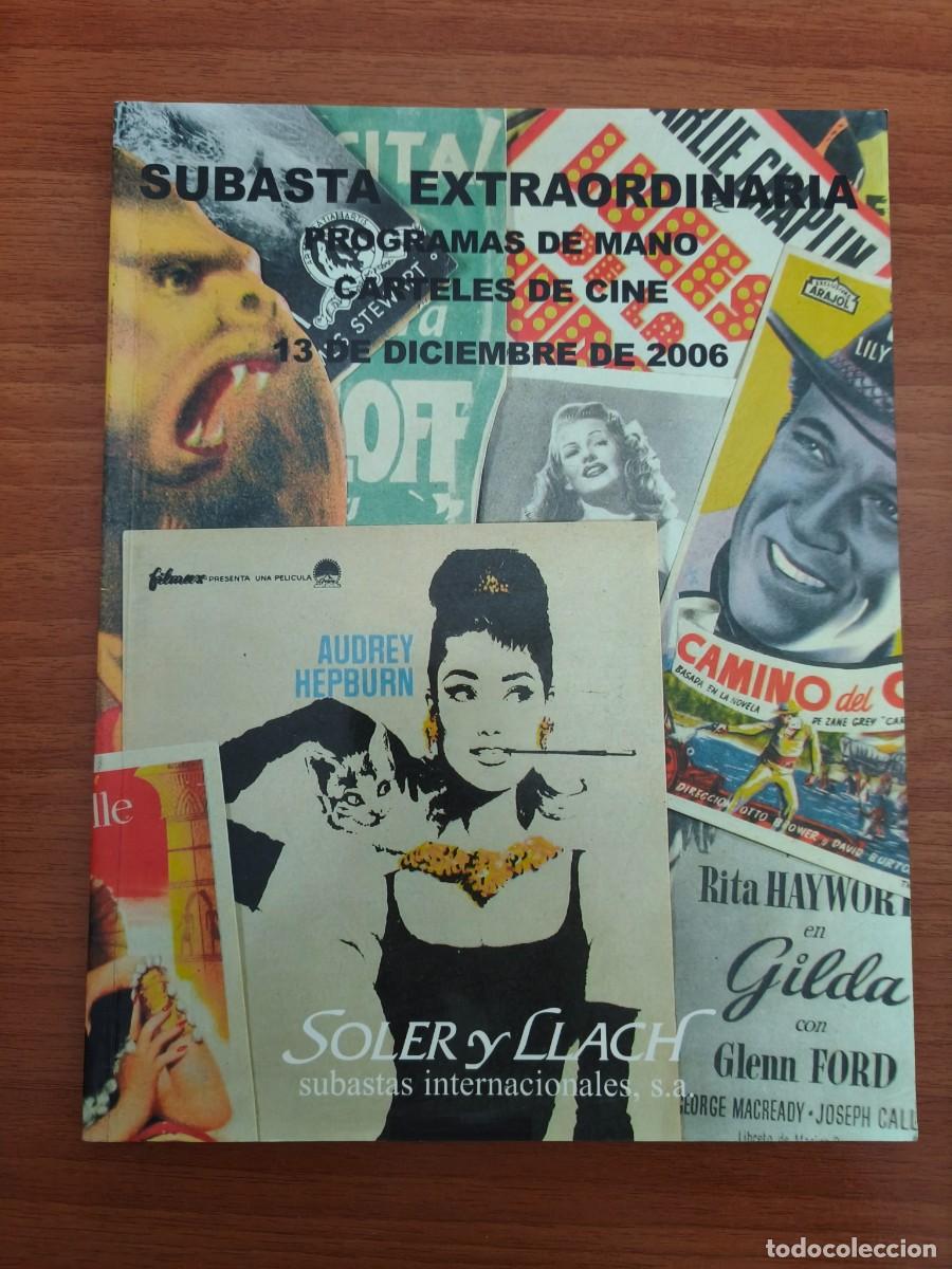 Cine: VC071 SUBASTA EXTRAORDINARIA PROGRAMAS DE MANO-2006-SOLER Y LLACH-27 X 21 CM-104 PAG.