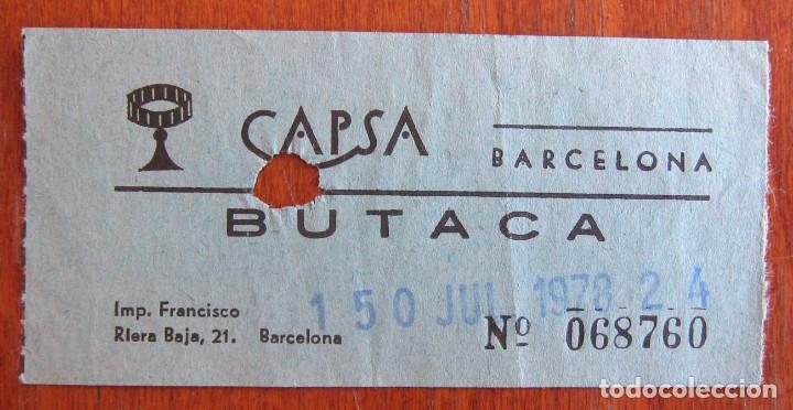 Cine: ENTRADA CINE - CAPSA - BUTACA- BARCELONA - 1978 - Foto 1