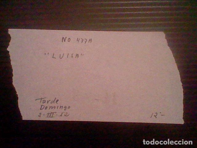 Cine: entrada CINE PROGRESO NODO 477A LUISA  2 MAR 1952 - Foto 2
