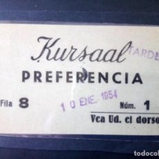 Cine: ENTRADA CINE SALA KURSAAL, TARDE, PREFERENCIA, 1954. Lote 159660766