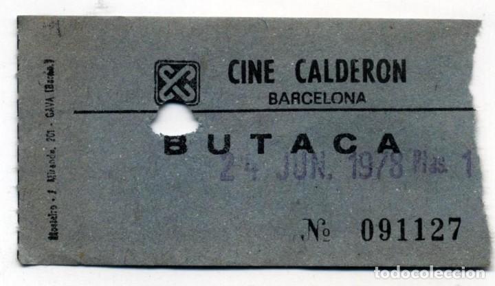 Cine: entrada cine calder&oacute;n barcelona 1978 - Foto 1