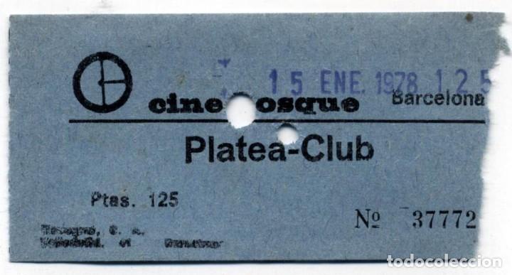 Cine: entrada cine bosque barcelona 1978 - Foto 1
