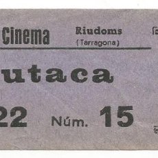 Cine: ENTRADA BUTACA CINE PRINCIPAL CINEMA DE RIUDOMS ( TARRAGONA. Lote 345159273