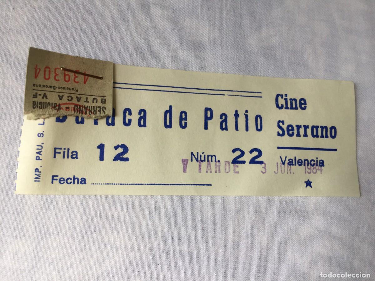 Cine: ENTRADA DE CINE - Serrano - Valencia - Butaca - 1984 - Foto 1