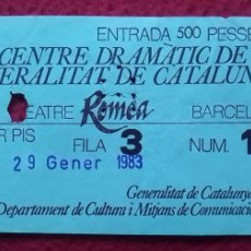 Cine: ENTRADA TICKET ENTRANCE ENTRY 1983 CENTRE DRAMATIC DE GENERALITAT CATALUNYA TEATRE ROMEA BARCELONA..