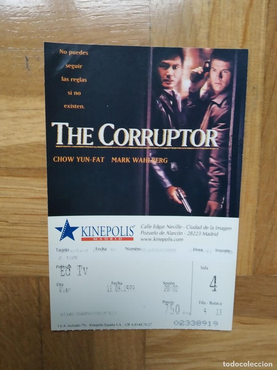 Cinema: ENTRADA CINE KINEPOLIS THE CORRUPTOR CHOW YUN FAT MARK WAHLBERG . ED TV VER FOTOS