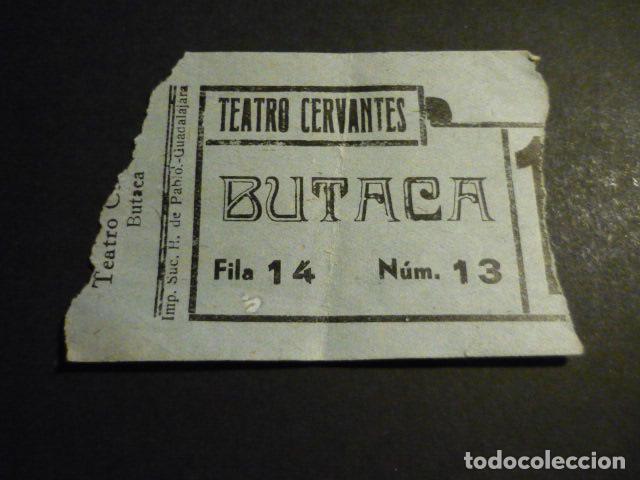 Cine: ANTIGUA ENTRADA DE CINE A&Ntilde;OS 20 30 CINE TEATRO CERVANTES GUADALAJARA