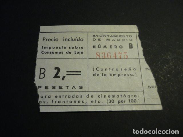 Cine: ANTIGUA ENTRADA DE CINE A&Ntilde;OS 40-50 CINE IMPUESTO CONSUMOS DE LUJO MADRID