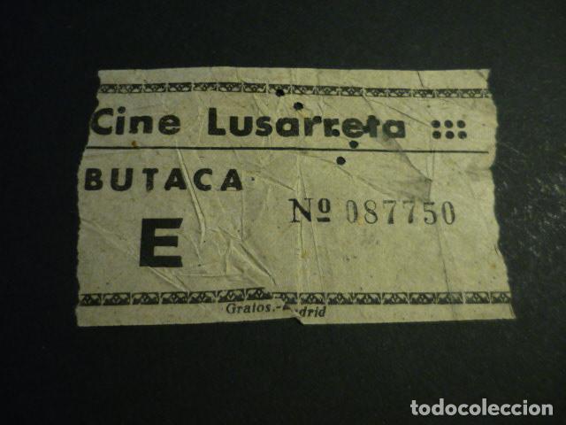 Cine: ANTIGUA ENTRADA DE CINE A&Ntilde;OS 40-50 CINE LUSARRETA MADRID
