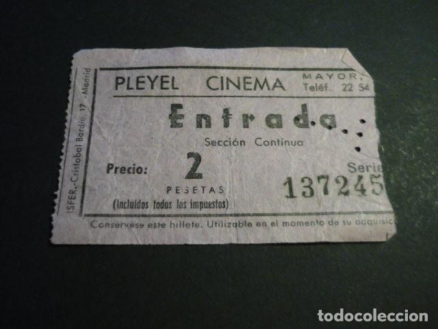 Cine: ANTIGUA ENTRADA DE CINE A&Ntilde;OS 40-50 CINE PLEYEL MADRID