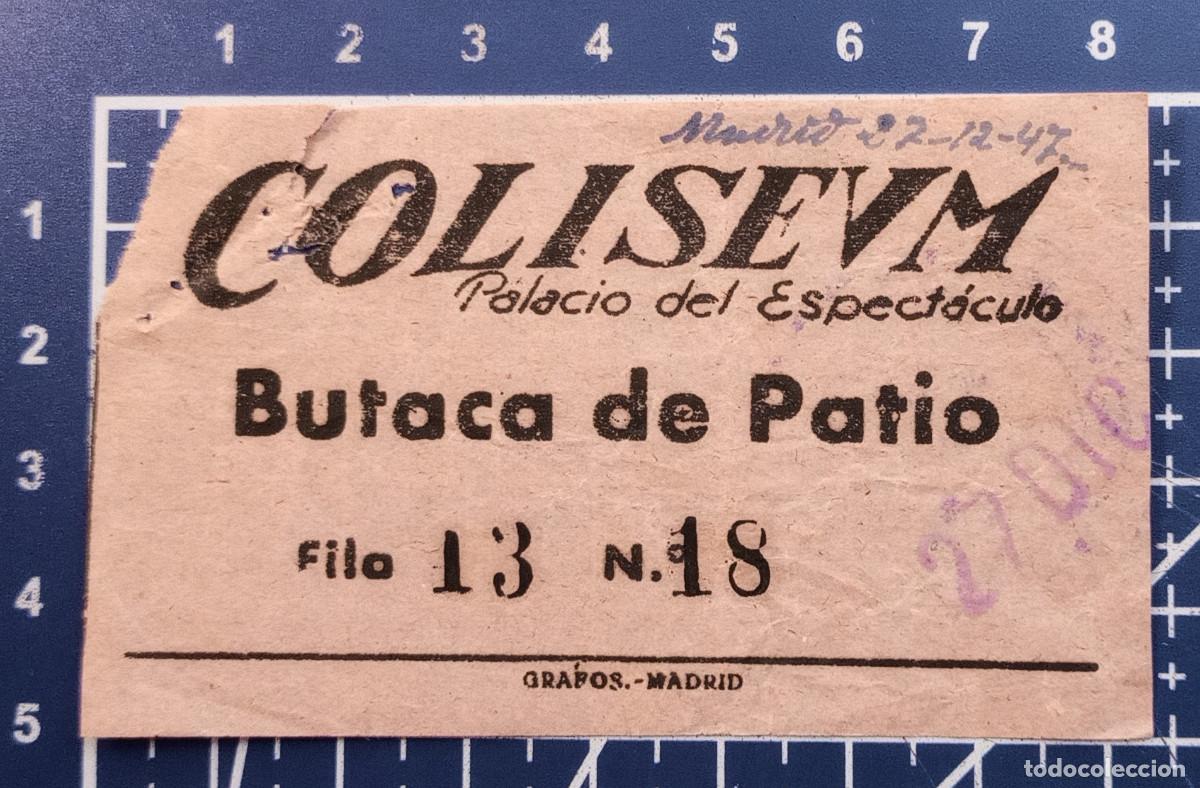 Cin&eacute;ma: ENTRADA/TIQUET - COLISEVM PALACIO DEL ESPECT&Aacute;CULO - MADRID - 1947