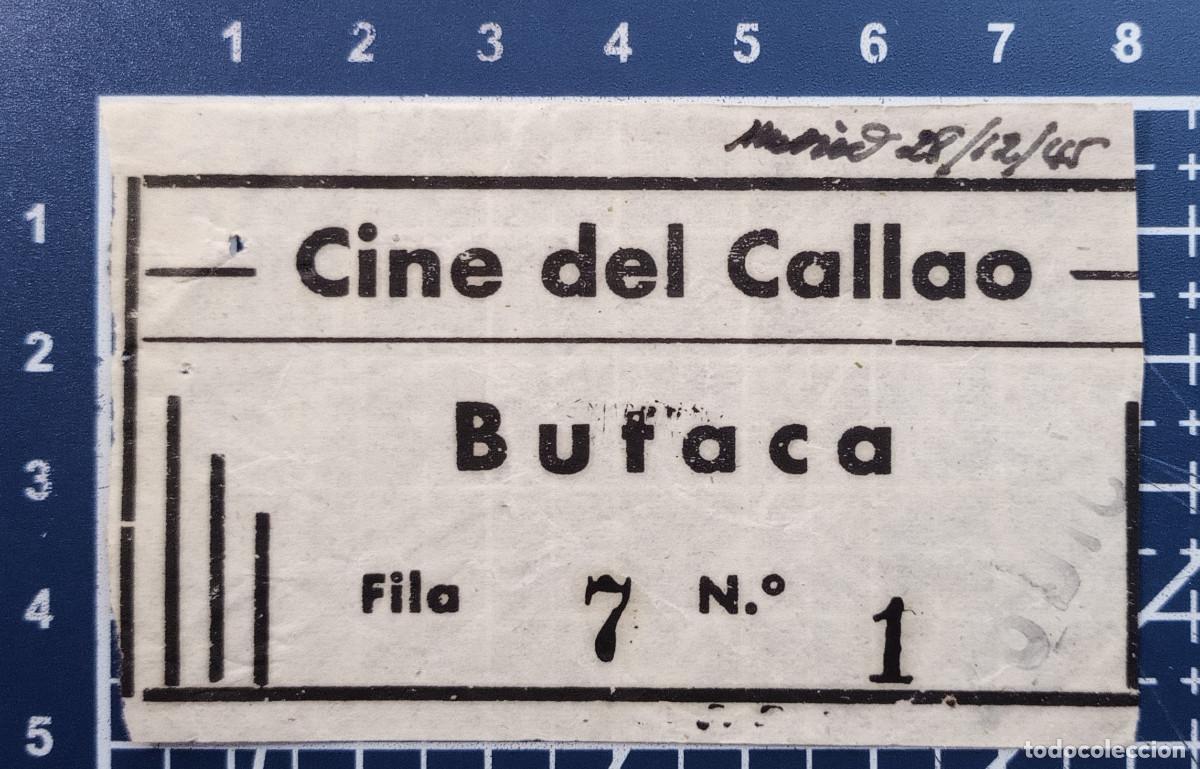 Cinema: ENTRADA/TIQUET - CINE DEL CALLAO - MADRID - 1945