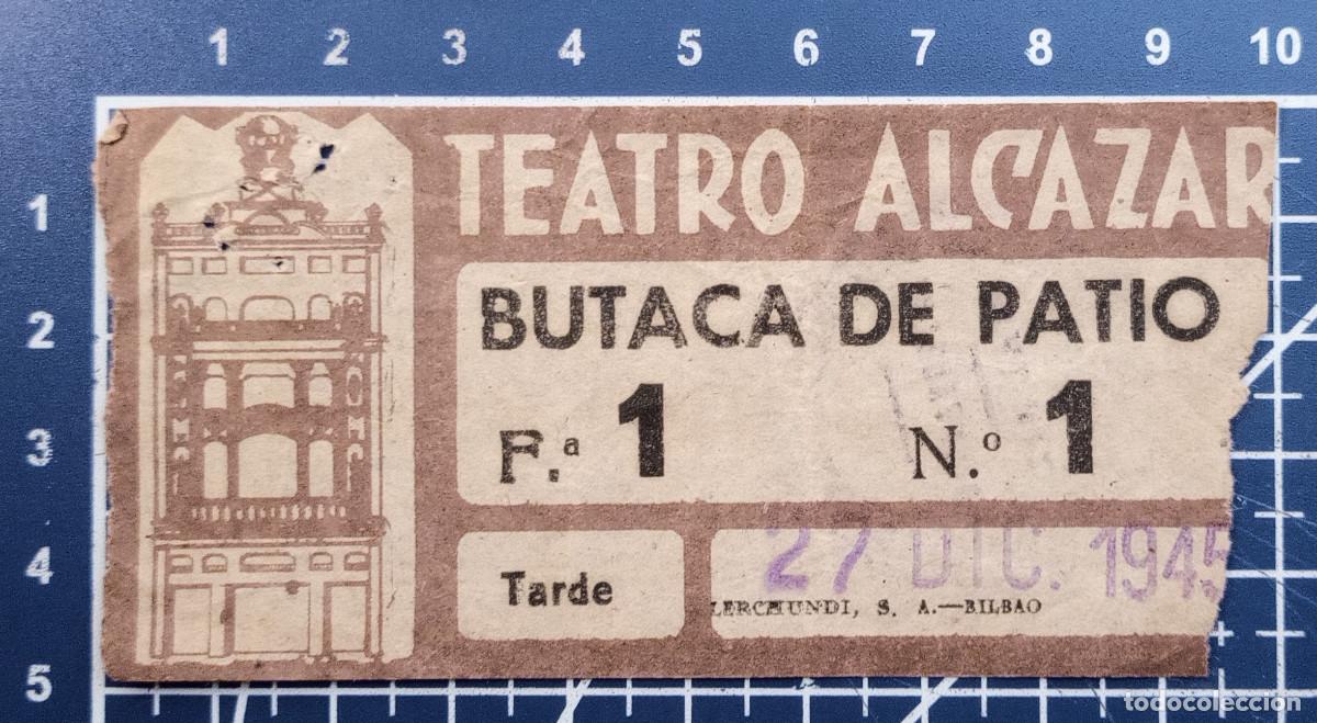 Cine: ENTRADA/TIQUET - TEATRO ALCAZAR - MADRID - 1945