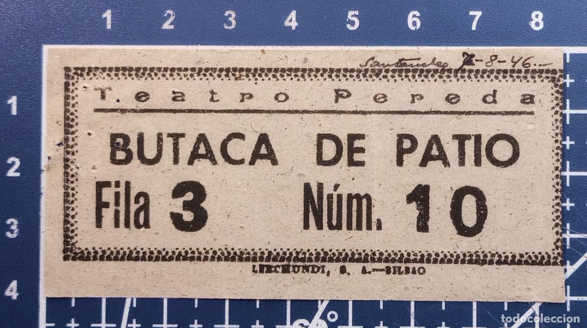 Cine: ENTRADA/TIQUET - TEATRO PEREDA - SANTANDER - 1946