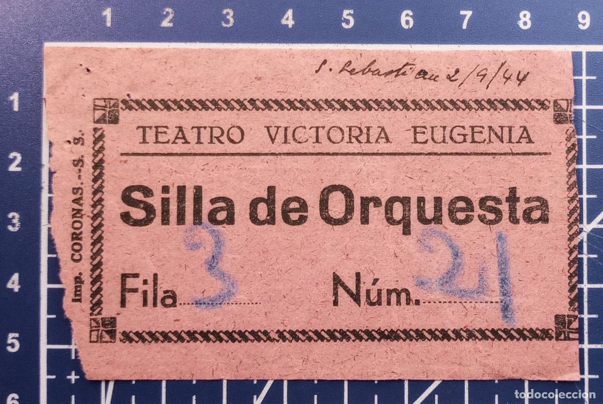 Cine: ENTRADA/TIQUET - TEATRO VICTORIA EUGENIA - SAN SEBASTIAN - 1944