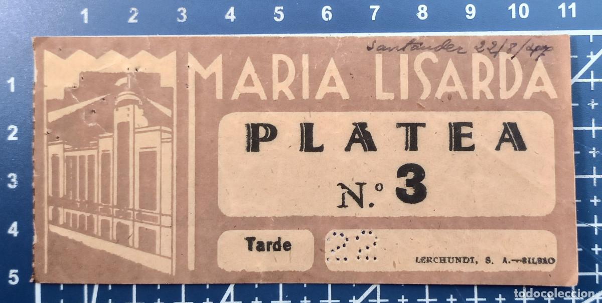 Cine: ENTRADA/TIQUET - MARIA LISARDA - SANTANDER - 1947