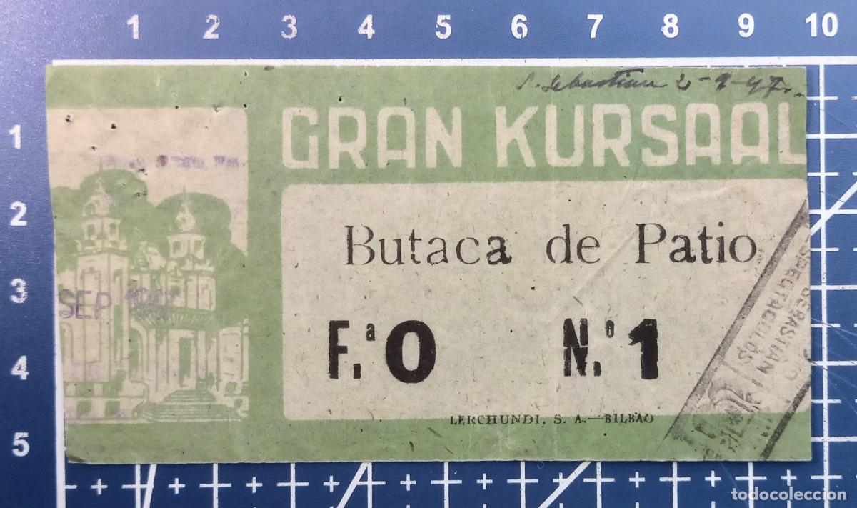 Cine: ENTRADA/TIQUET - GRAN KURSAAL - SAN SEBASTIAN - 1947