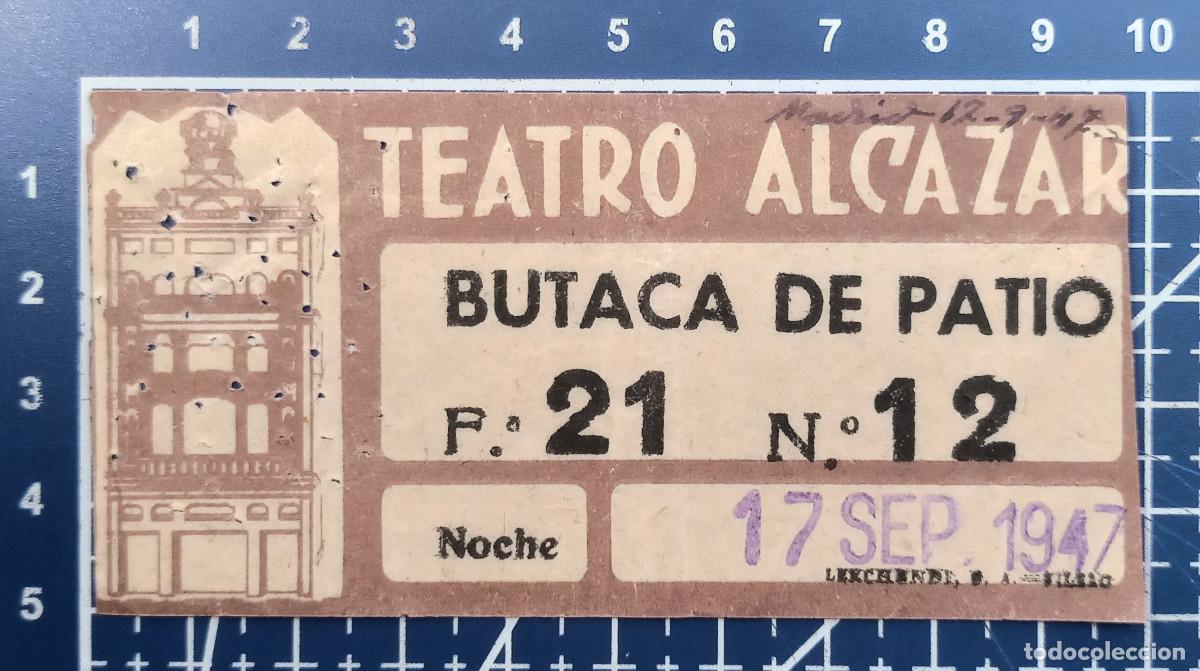 Cine: ENTRADA/TIQUET - TEATRO ALCAZAR - MADRID - 1947