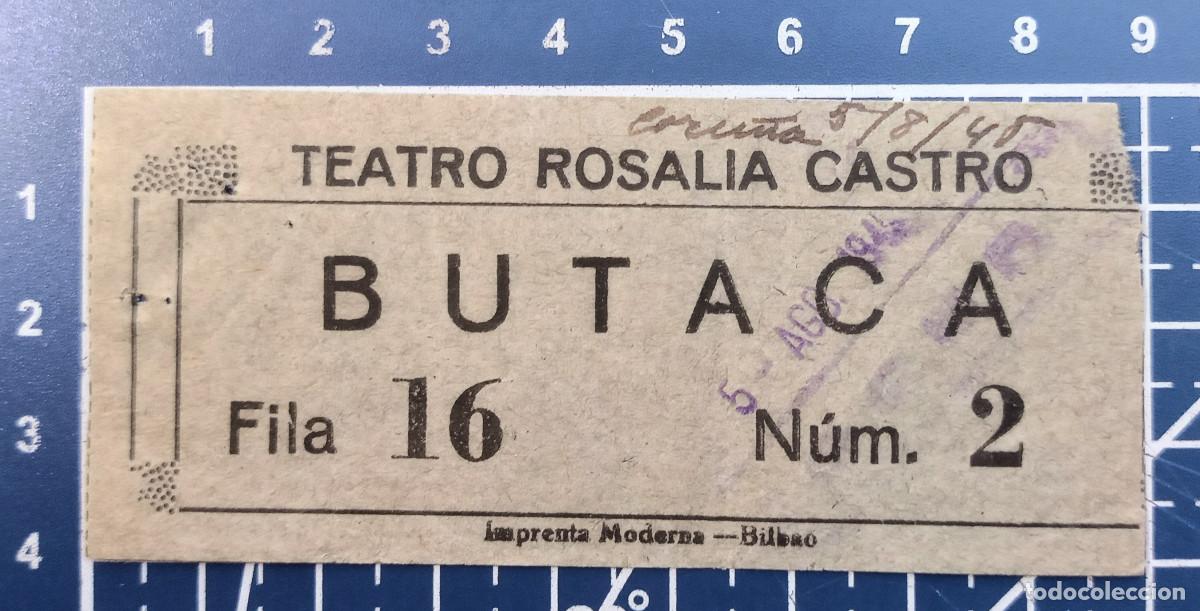 Cine: ENTRADA/TIQUET - TEATRO ROSALIA CASTRO - CORU&Ntilde;A - 1945