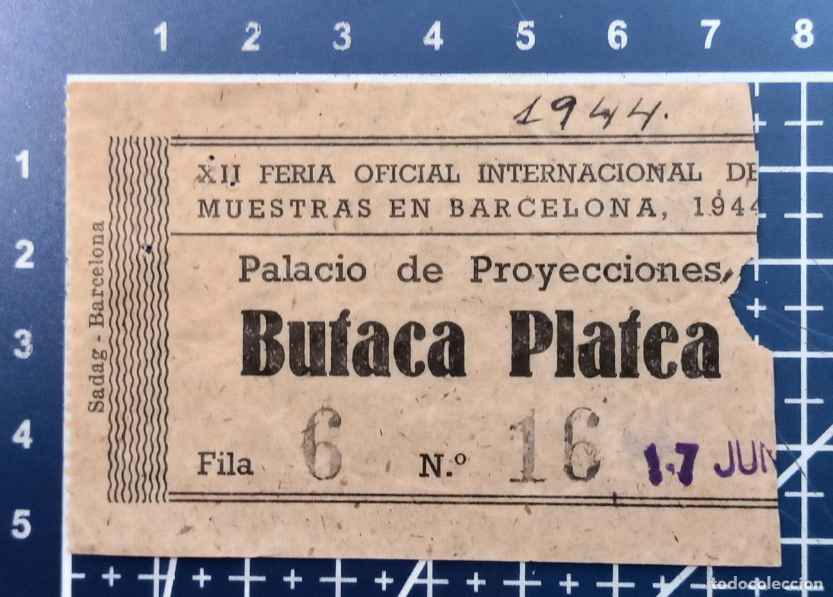 Cine: ENTRADA/TIQUET - XII FERIA OFICIAL INTERNACIONAL DE MUESTRAS EN BARCELONA, SALA PROYECCIONES - 1944