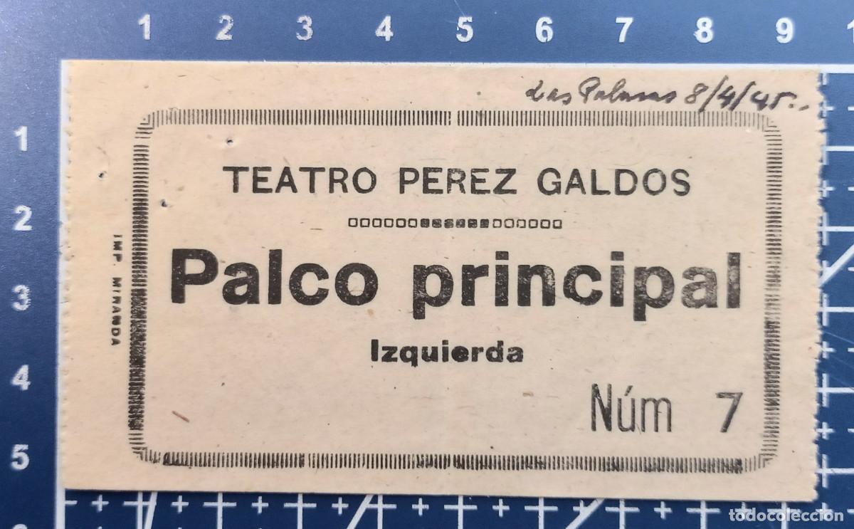 Cine: ENTRADA/TIQUET - TEATRO PEREZ GALDOS - LAS PALMAS - 1945