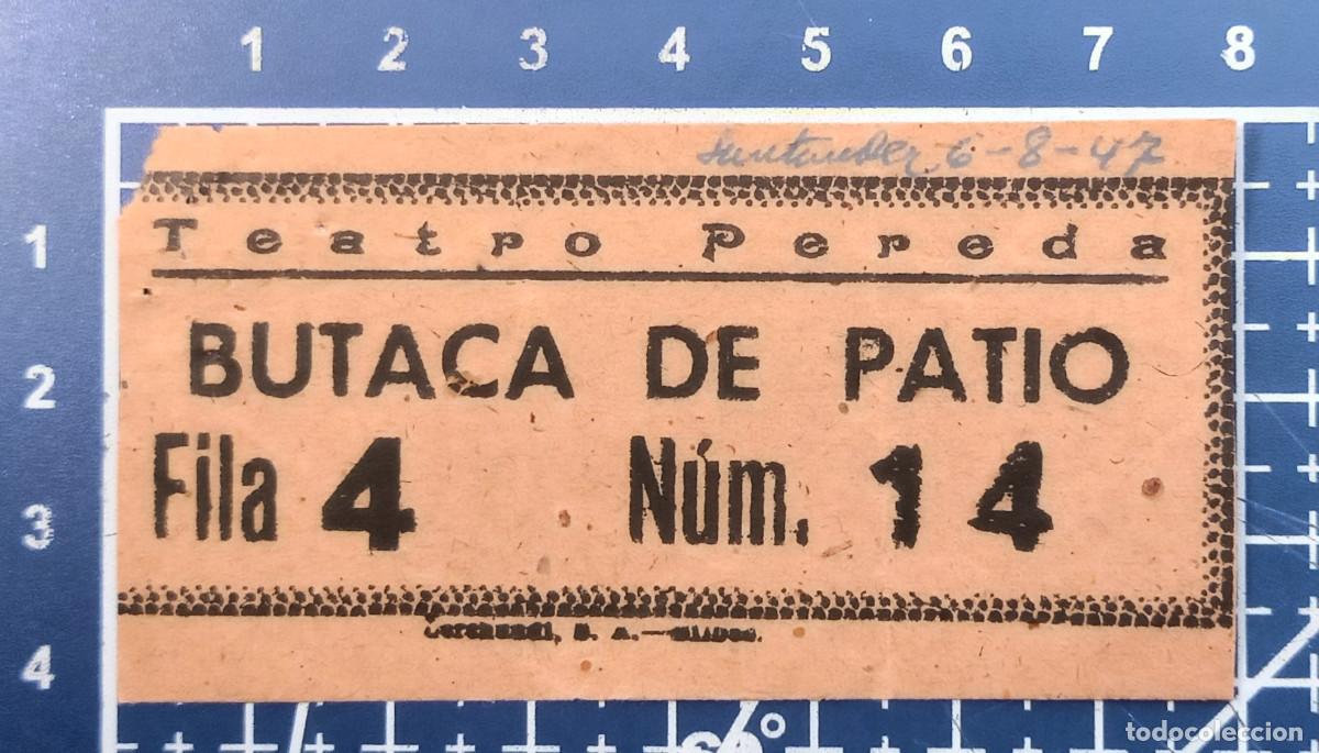 Cine: ENTRADA/TIQUET - TEATRO PEREDA - SANTANDER - 1947
