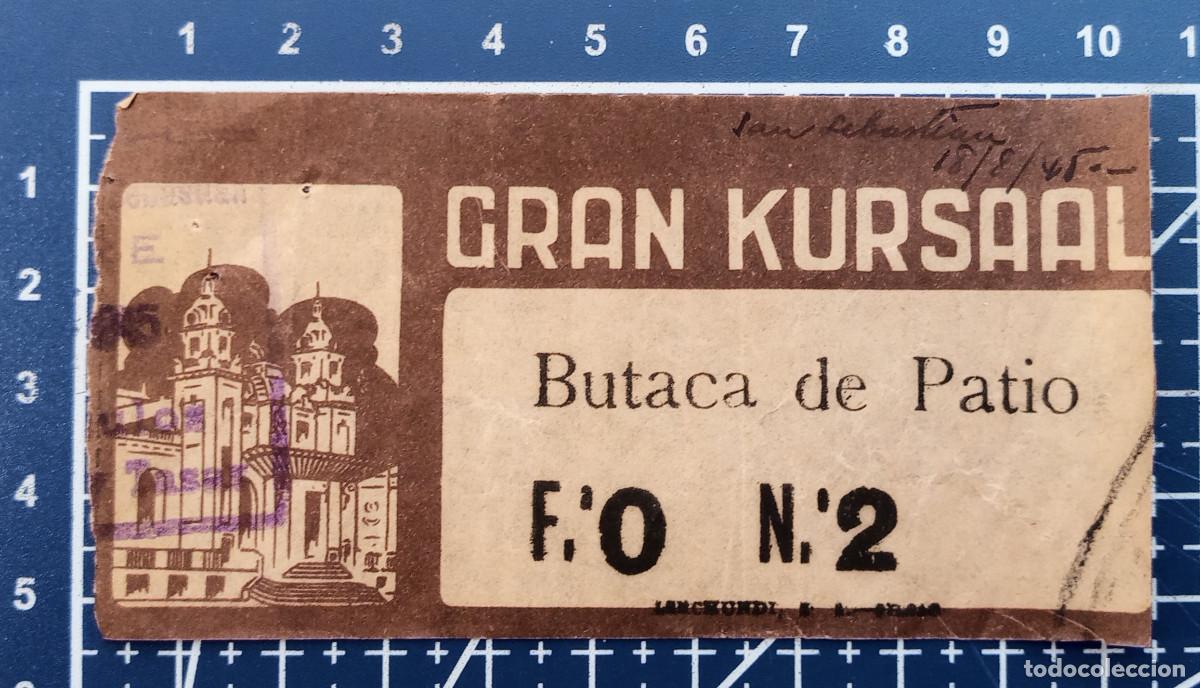 Cine: ENTRADA/TIQUET - GRAN KURSAAL - SAN SEBASTIAN - 1945