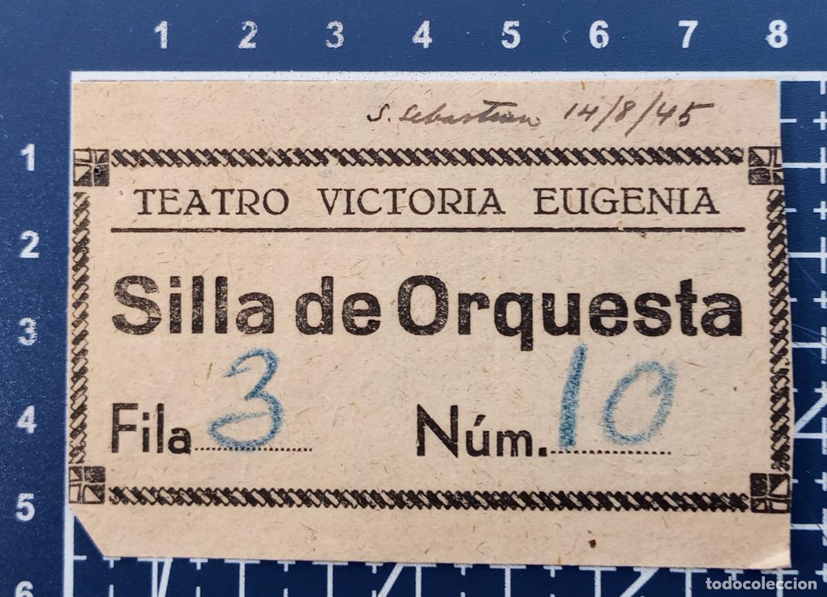 Cine: ENTRADA/TIQUET - TEATRO VICTORIA EUGENIA - SAN SEBASTIAN - 1945