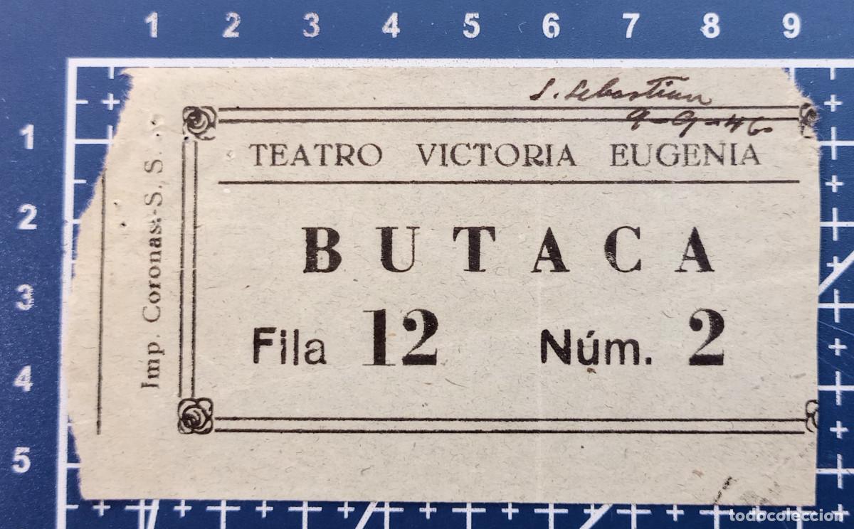 Cine: ENTRADA/TIQUET - TEATRO VICTORIA EUGENIA - SAN SEBASTIAN - 1946