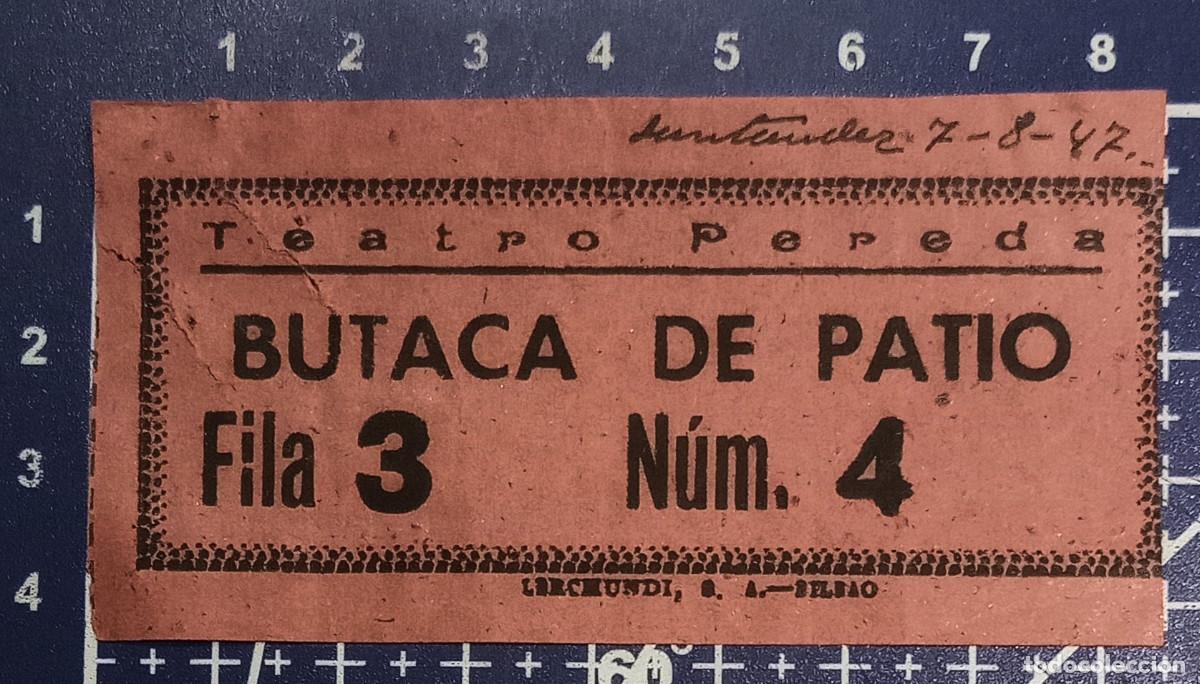 Cine: ENTRADA/TIQUET - TEATRO PEREDA - SANTANDER - 1947