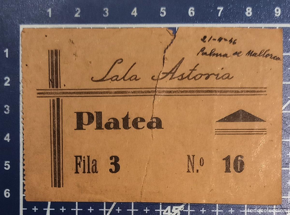 Cine: ENTRADA/TIQUET - SALA ASTORIA - PALMA DE MALLORCA - 1946