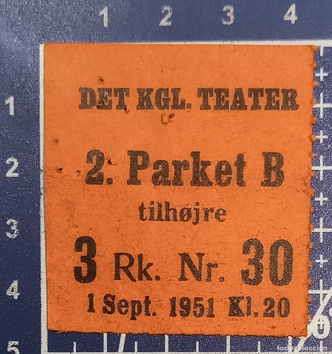 Cine: ENTRADA/TIQUET - DET KGL. TEATER - COPENHAGUEN - 1951