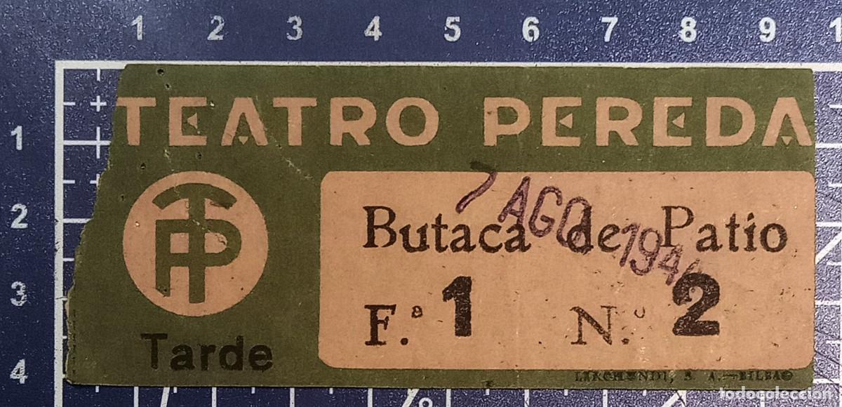 Cine: ENTRADA/TIQUET - TEATRO PEREDA - SANTANDER - 1944