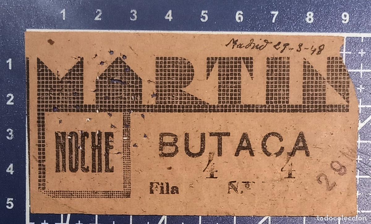 Cine: ENTRADA/TIQUET - MARTIN - MADRID - 1948